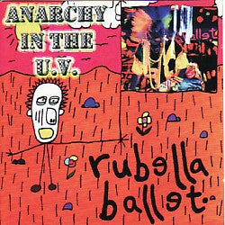 Rubella Ballet - Anarchy In The U.V.